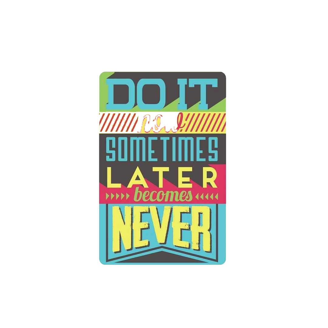 Do it now Sticker